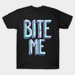 BITE ME - Funny meme T-Shirt